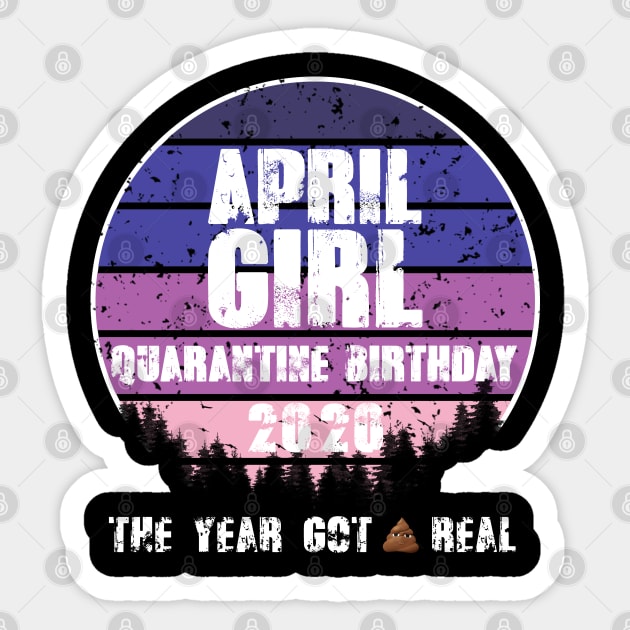 April Birthday Girl in Quarantine Sticker by Your Design